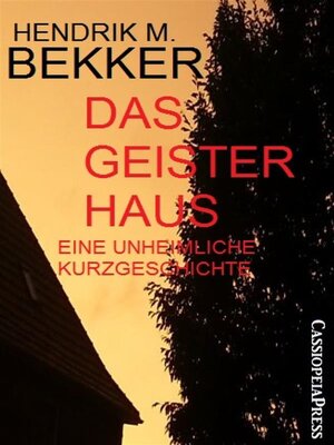 cover image of Das Geisterhaus--Eine unheimliche Kurzgeschichte